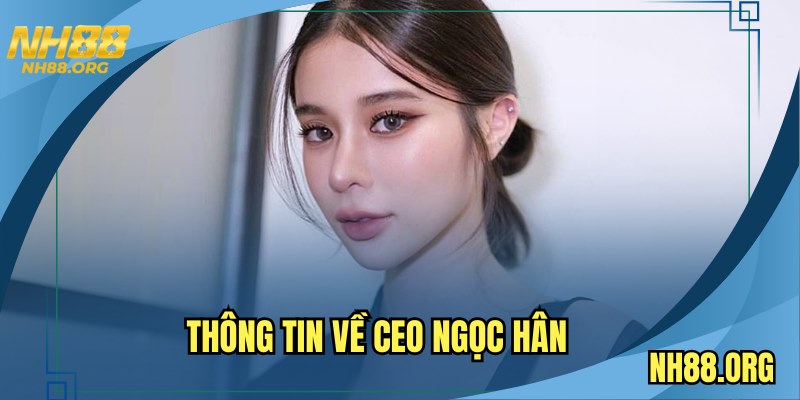 Thông tin về CEO Ngọc Hân 