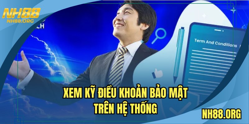 Xem kỹ điều khoản bảo mật trên hệ thống