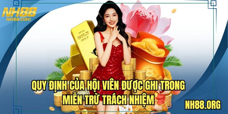 Quy định của hội viên được ghi trong miễn trừ trách nhiệm