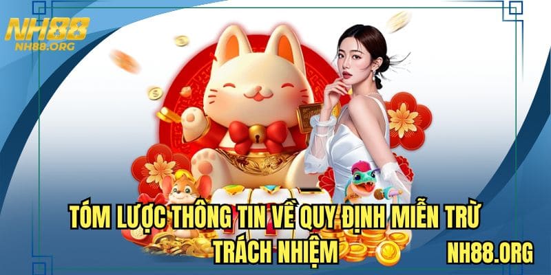 Tóm lược thông tin về quy định miễn trừ trách nhiệm